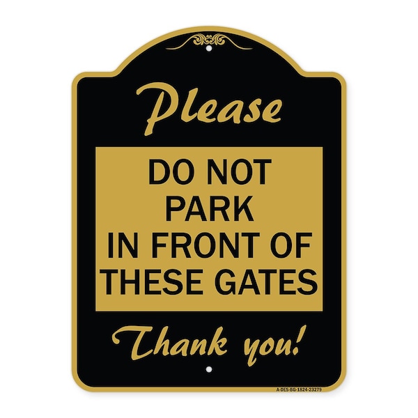 Signmission Please Do Not Park in Front of These Gates, Black & Gold Aluminum Sign, 18" x 24", BG-1824-23279 A-DES-BG-1824-23279 - main